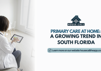 Primary care at home in south florida with trusted doctors